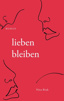 lieben bleiben - Roman