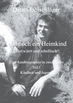 Und noch ein Heimkind - "Ver(w)irrt und rebellisch"