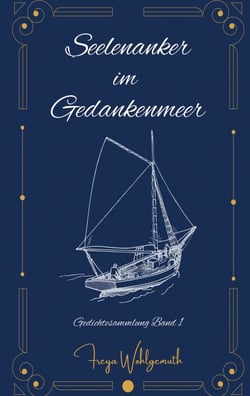 Seelenanker im Gedankenmeer - Gedichtband 1