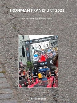 Ironman Frankfurt 2022 - Ich will doch nur durchkommen