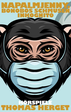 Napalmjenny. Bonobos schmusen inkognito - Hörspiele