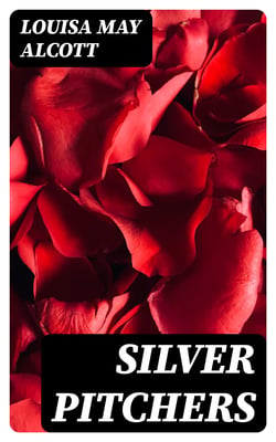Silver Pitchers - And Independence, a Centennial Love Story