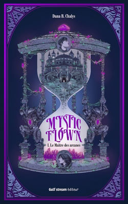 Mystic Flown - Tome 1 Le Maître des arcanes