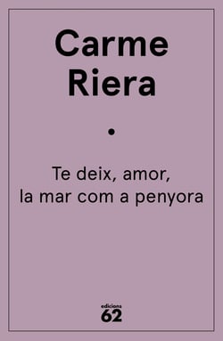 Te deix, amor, la mar com a penyora