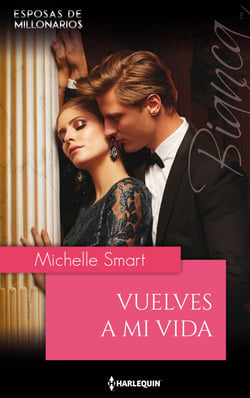 Vuelves a mi vida - Novias para millonarios (4)