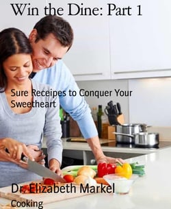 Win the Dine: Part 1 - Sure Receipes to Conquer Your Sweetheart