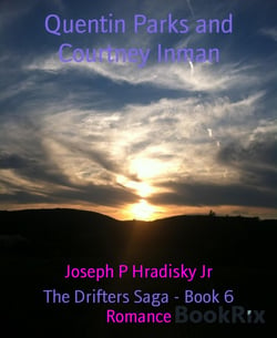 Quentin Parks and Courtney Inman - The Drifters Saga - Book 6