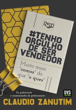 Tenho Orgulho de Ser Vendedor - Muito Mais "Comos" do que "O Ques"