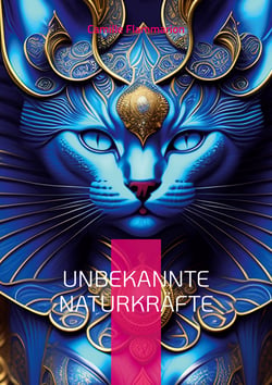Unbekannte Naturkräfte - Erklärungen, Theorien und Lehrmeinungen