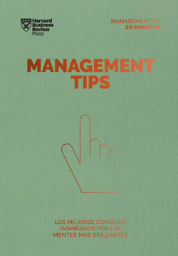 Management Tips. Serie Management en 20 minutos - Los mejores consejos inspirados por las mentes más brillantes