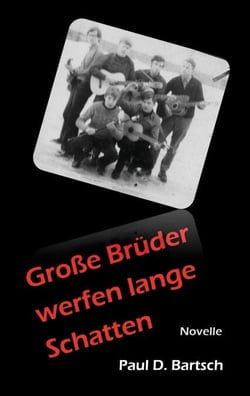 Große Brüder werfen lange Schatten - Novelle