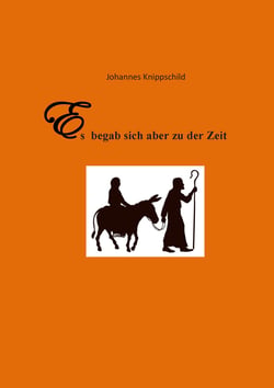 Es begab sich aber zu der Zeit - Fantastische Geschichten um das Weihnachtsfest