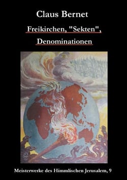 Freikirchen, „Sekten“, Denominationen - Meisterwerke des Himmlischen Jerusalem, 9