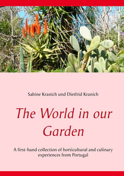 The World in our Garden - A first-hand collection of horticultural and  culinary experiences from Portugal