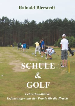 Schule &amp; Golf - Lehrerhandbuch: Erfahrungen aus der Praxis für die Praxis