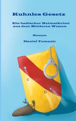 Kuhnles Gesetz - Ein badischer Heimatkrimi aus dem Mittleren Westen