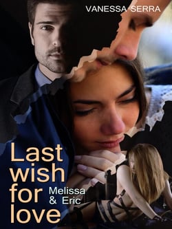 Last wish for love - Melissa und Eric