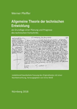 Allgemeine Theorie der technischen Entwicklung - als Grundlage einer Planung und Prognose des technischen Fortschritts - redaktionell bearbeitete Fassung