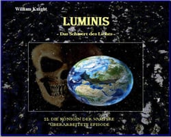 Luminis-das Schwert des Lichts - 22. Die Königin der Vampire