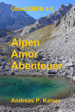 Alpen - Amor - Abenteuer - Survival-Roman