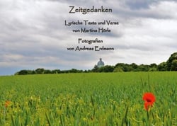 Zeitgedanken - Lyrische Texte und Verse von Martina Hörle, Fotografien von Andreas Erdmann