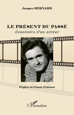 Le présent du passé - Souvenirs d'un acteur