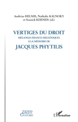 Vertiges du droit - Mélanges franco-helléniques à la mémoire de Jacques Phytilis