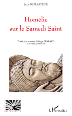 Homélie sur le Samedi Saint - de Jean Damascène