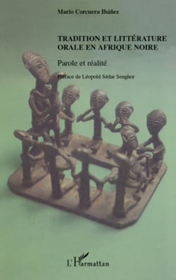 Tradition et littérature orale en Afrique noire - Parole et réalité