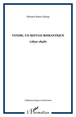 Venise, un refuge romantique - (1830-1848)