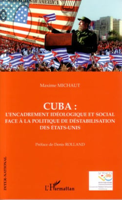Cuba - L'encadrement idéologique et social face à la politique de déstabilisation des Etats-Unis