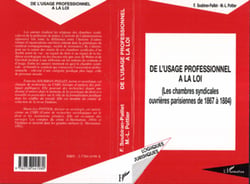 De l'usage professionnel à la loi - Les chambres syndicales ouvrières - parisiennes de 1867-1884