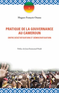 La pratique de la gouvernance au Cameroun - Entre désétatisation et démocratisation