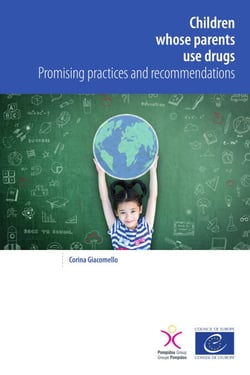 Children whose parents use drugs - Promising practices and recommendations