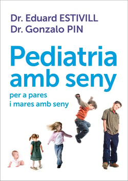 Pediatria amb seny - per a pares i mares amb seny