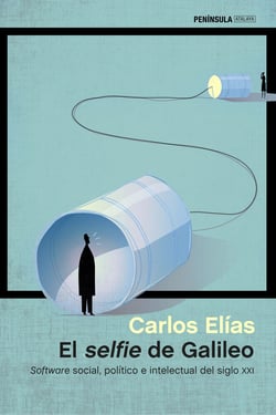 El selfie de Galileo - Software social, político e intelectual del siglo XXI