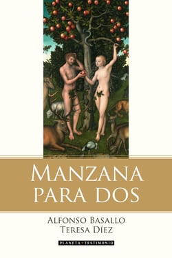Manzana para dos - La historia de Adán, Eva y el matrimonio contada por la serpiente