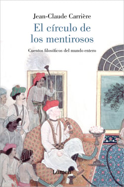 El círculo de los mentirosos I - Cuentos filosóficos del mundo entero