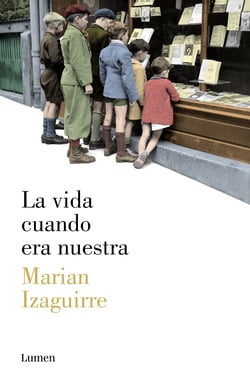 La vida cuando era nuestra