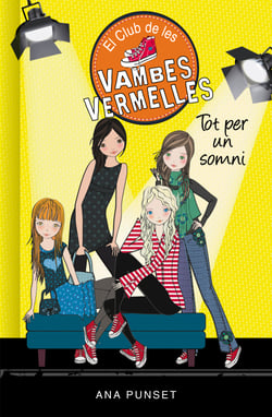 Tot per un somni (Sèrie El Club de les Vambes Vermelles 3)