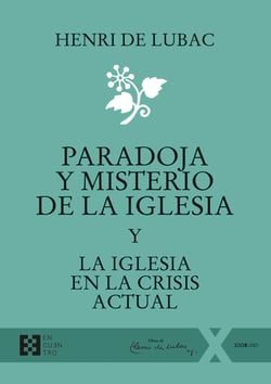 Paradoja y misterio de la Iglesia - Y La Iglesia en la crisis actual