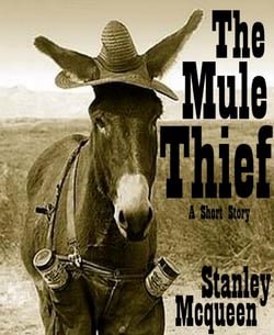 The Mule Thief - A Muddy Fork Short Story