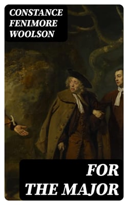 For the Major - A Novelette
