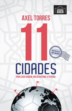11 Cidades - Para cada viagem, um só destino: O Futebol