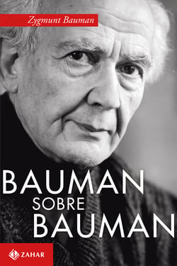 Bauman sobre Bauman - Diálogos com Keith Tester