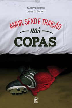 Amor, sexo e traição nas copas