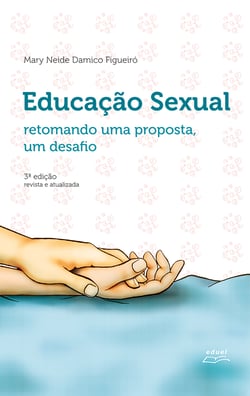 Educação sexual - retomando uma proposta, um desafio