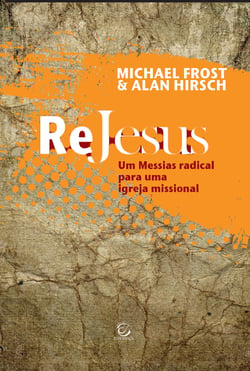 ReJesus - Um Messias radical para uma igreja missional