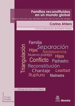 Familias reconstituidas en un mundo global - Nuevos vínculos que desafían el mito de los lazos de sangre
