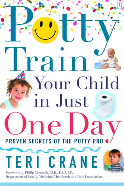 Potty Train Your Child in Just One Day - Proven Secrets of the Potty Pro